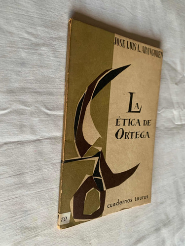 La Etica De Ortega Jose Luis L Aranguren