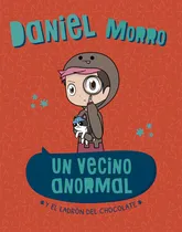 Comprar Un vecino anormal y el ladrón del chocolate, de Daniel Morro. Editorial Altea en español