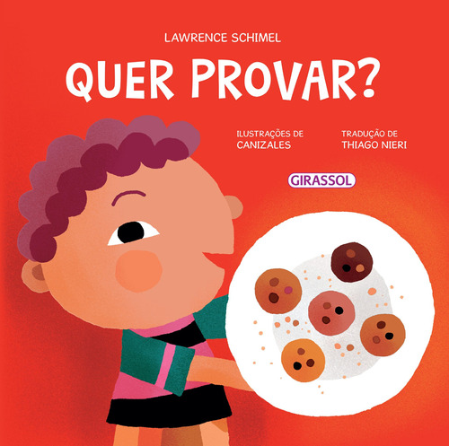 Meus Sentidos - Quer provar?, de Schimel, Lawrence. Editora Girassol Brasil Edições EIRELI, capa mole em português, 2022
