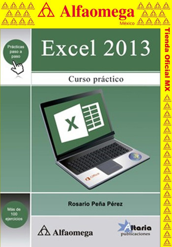 Libro Ao Excel 2013 - Curso Práctico, De Peña, Rosario. Editorial Alfaomega Grupo Editor, Tapa Blanda En Español