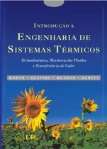 Comprar Introdução À Engenharia De Sistemas Térmicos De Moran; Shapiro; Munson; Dewitt Pela Ltc (2013)