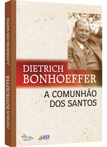 A Comunhão Dos Santos -dietrich Bonhoeffer - Editora Sinodal