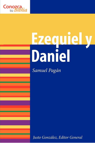 Libro: Ezequiel Y Daniel: Ezekiel And Daniel (conozca Su