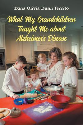 Libro What My Grandchildren Taught Me About Alzheimer's D...