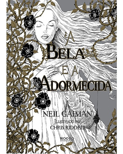 A bela e a adormecida, de Gaiman, Neil. Editora Rocco Ltda, capa dura em português, 2015