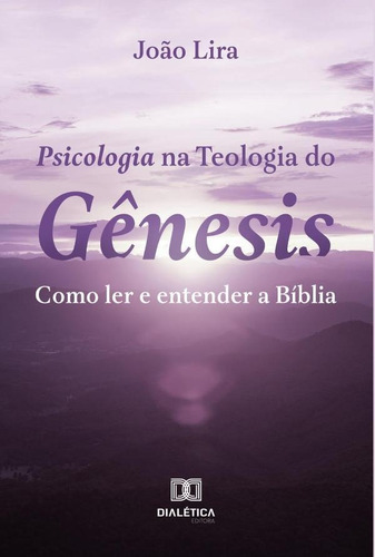 Psicologia Na Teologia Do Gênesis - João Tavares De Lira