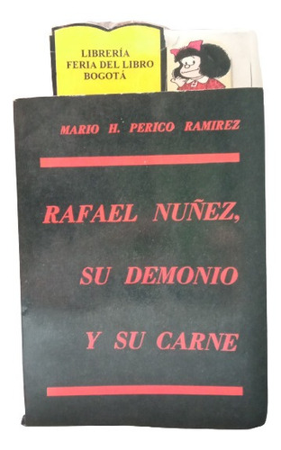 Biografía - Rafael Núñez-  Su Demonio - Su Carne - 1986