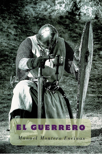 Libro El Guerrero - Montero Encinas, Manuel