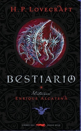 Bestiario - H P Lovecraft - Zorro Rojo Ilustrado