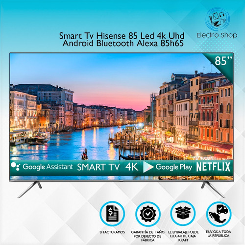 Smart Tv Hisense 85 Led 4k Uhd Android Bluetooth Alexa 85h65
