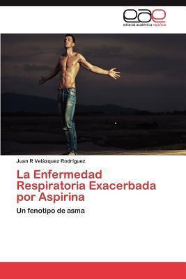 Libro La Enfermedad Respiratoria Exacerbada Por Aspirina ...