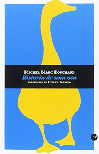 Libro Historia De Una Oca De Bouchard Michel Marc