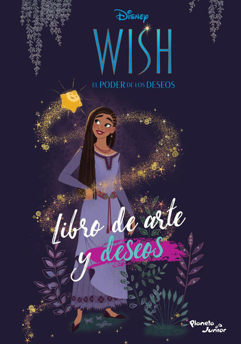 Wish. Libro de Arte y Deseos: No, de Disney., vol. 1. Editorial Planeta Infantil, tapa pasta blanda, edición 1 en español, 2023