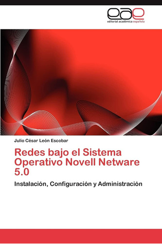 Libro: Redes Bajo El Sistema Operativo Novell Netware 5.0: I