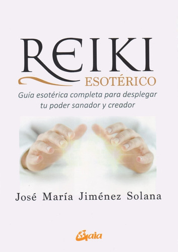 Reiki Esotérico José María Jiménez Solana Editorial Gaia