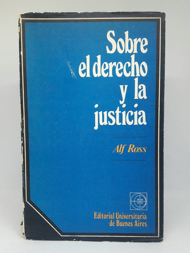 Sobre El Derecho Y La Justicia  Ross  Alf  L5