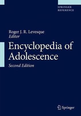 Encyclopedia Of Adolescence - Roger J. R. Levesque&,,