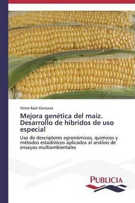 Libro Mejora Genetica Del Maiz. Desarrollo De Hibridos De...