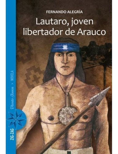 Lautaro, Joven Libertador De Arauco (zigzag)
