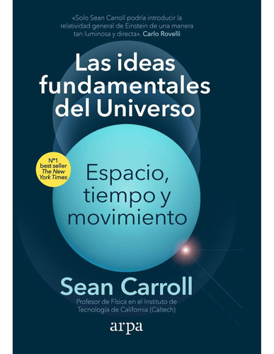 Las Ideas Fundamentales Del Universo, - Sean Carroll