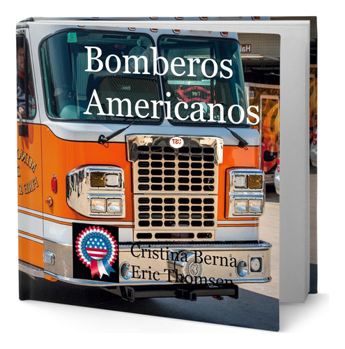 Libro Bomberos Americanos [ Pasta Dura ] Original, De Cristina Berna. Editorial Books On Demand, Tapa Dura En Español, 2023