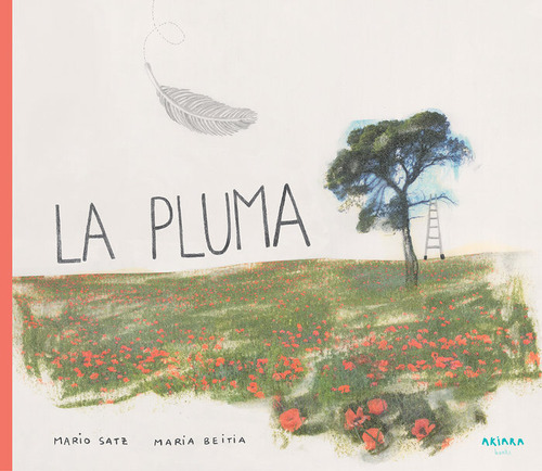 La Pluma, De Satz, Mario. Editorial Akiara Books, Tapa Dura En Español