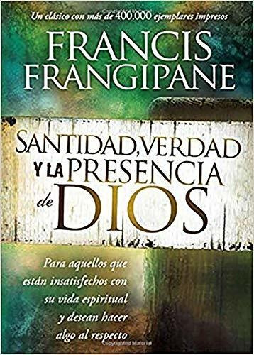 Libro : Santidad, Verdad Y La Presencia De Dios Para...