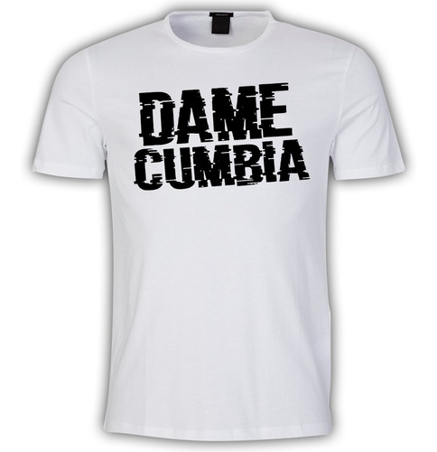 Remera Camiseta Dame Cumbia Personalizada