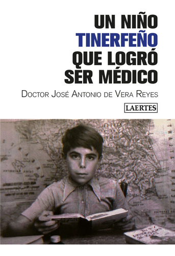 Un Niño Tinerfeño Que Logro Ser Medico - Onio De Vera R...