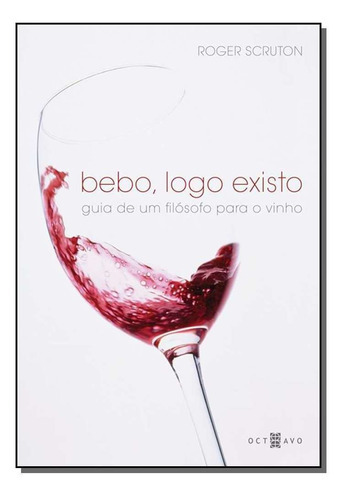 Bebo, Logo Existo, De Scruton, Roger. Editora Octavo Em Português