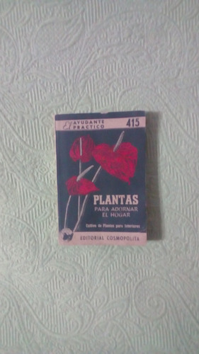 A. S. Rey / Plantas Para Adornar El Hogar / Cosmopolita