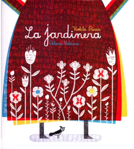 La Jardinera -  Violeta Parra &  Paloma Valdivia - Nuevo