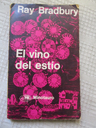 Ray Bradbury - El Vino Del Estío