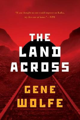 Libro The Land Across - Gene Wolfe