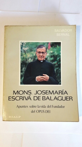 Mons Josemaria Escriva De Balaguer Salvador Bernal