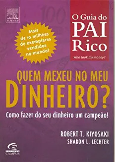 Livro Quem Mexeu No Meu Dinheiro? - Robert T. Kiyosaki E Sharon L. Lechter [2004]