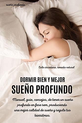 Dormir Bien Y Mejor Sueño Profundo Manual, Guia,..