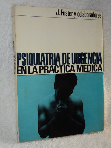 Psiquitaria De Urgencia En La Practica Medica J. Fuster