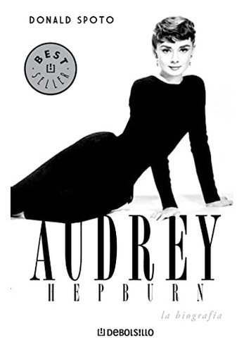 Audrey Hepburn: La Biografia -best Seller-