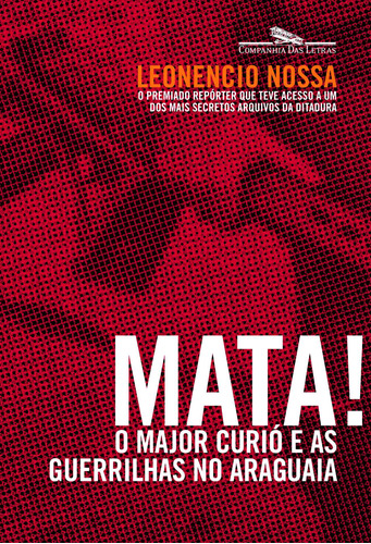 Mata, de Nossa, Leonencio. Editora Schwarcz SA, capa mole em português, 2012