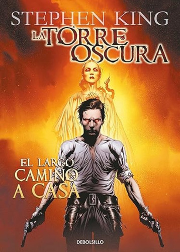 El Largo Camino A Casa (la Torre Oscura Cómic) Stephen King