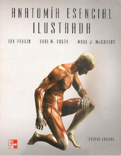 Libro Anatomia Esencial Ilustrada De Ian Parkin Bari M Logan