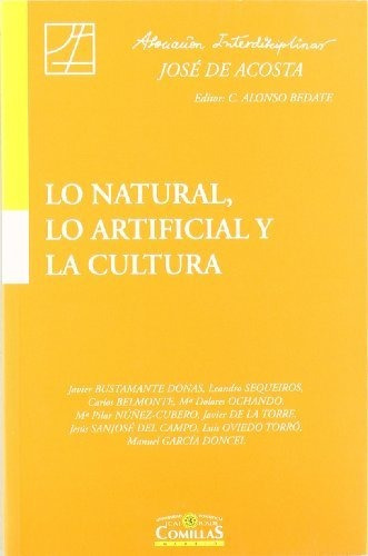 Libro Lo Natural Lo Artificial Y La Cultura  De Alonso Bedat