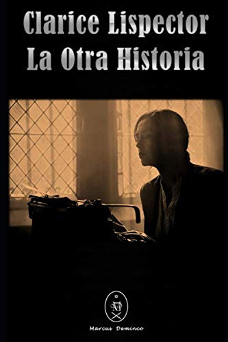 Clarice Lispector  La Otra Historia