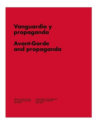 Vanguardia Y Propaganda. Libros Y Revistas Rusos. La Fabrica