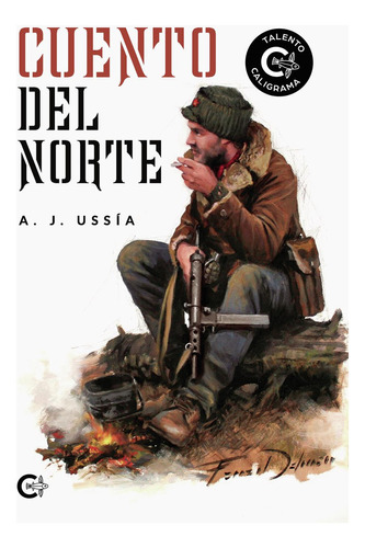 Cuento del Norte, de Ussía , A. J... Editorial CALIGRAMA, tapa blanda, edición 1.0 en español, 2020