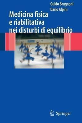 Medicina Fisica E Riabilitativa Nei Disturbi Di Equilibri...