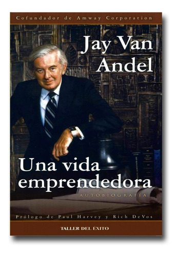Una Vida Emprendedora Jay Van Andel Libro Físico