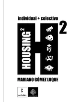 Comprar Housing 2 Viviendas Colectivas. Viviendas Unifamiliares - 