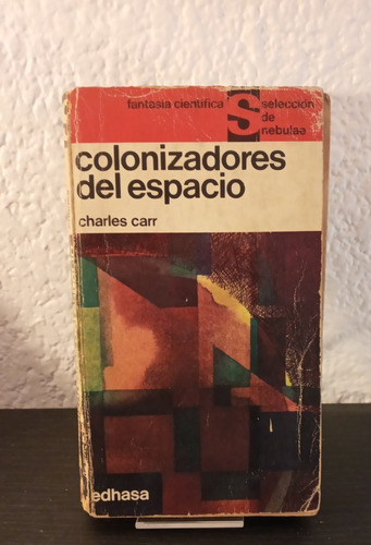 Colonizadores Del Espacio - Charles Carr